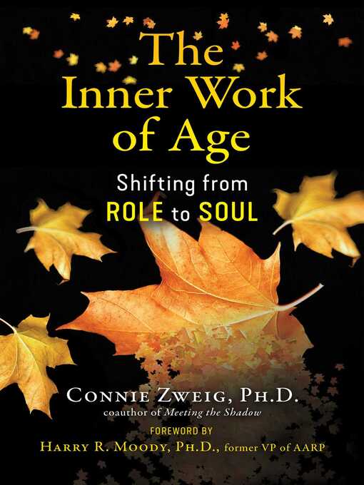 Title details for The Inner Work of Age by Connie Zweig - Wait list